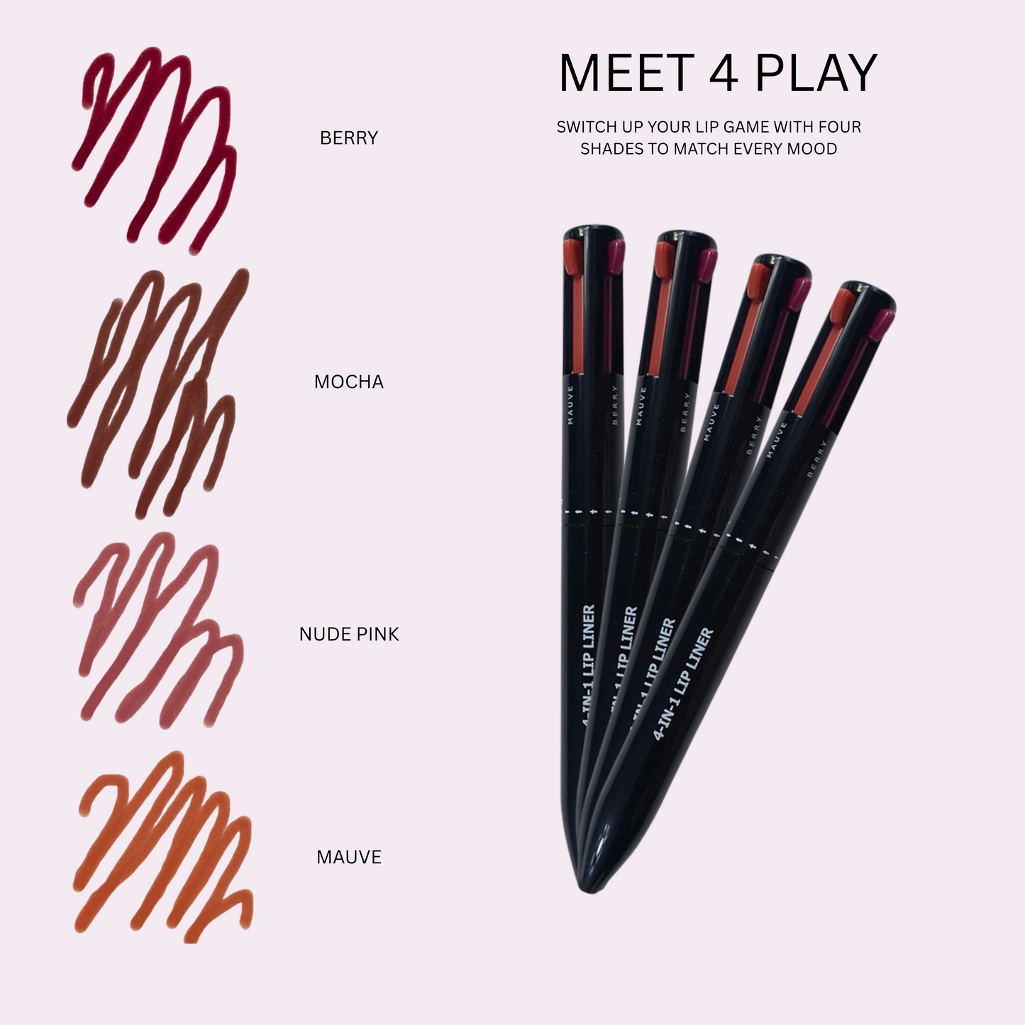 4PLAY: LIPPIE THE 4 IN 1 LIPLINER PEN